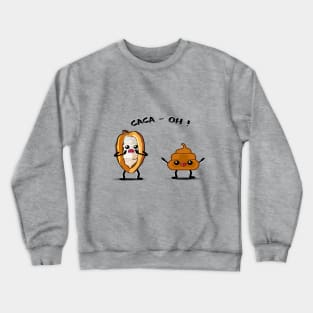 caca OH ! Crewneck Sweatshirt